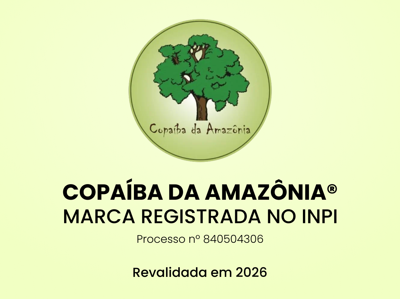 COPAÍBA DA AMAZÔNIA® — MARCA REGISTRADA NO INPI
